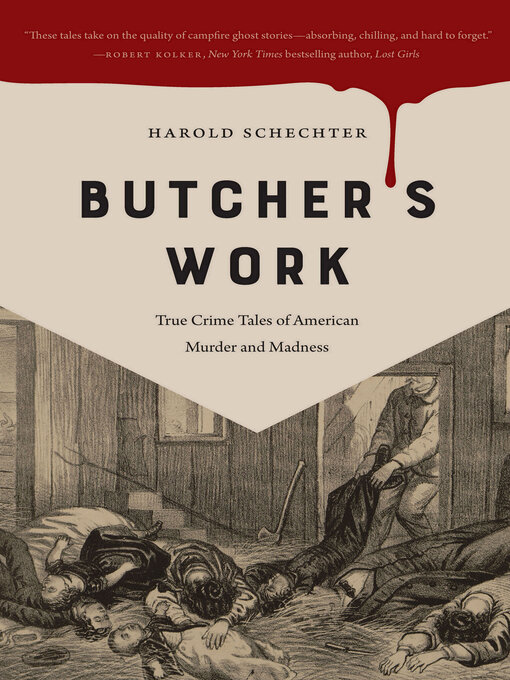Title details for Butcher's Work by Harold Schechter - Available